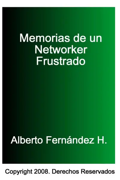 Portada del libro: Memorias De Un Netwoker Frustrado