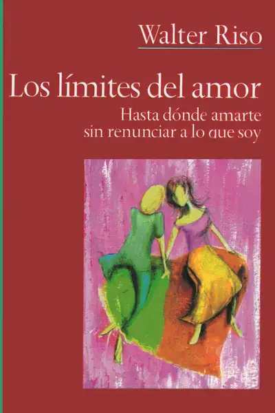 Portada del libro: Los Limites Del Amor Walter Riso