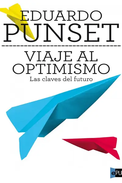 Portada del libro: Viajes Al Optimismo Eduardo Punset