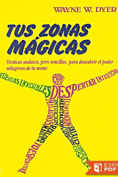 Portada del libro: Tus Zonas Magicas Wayne W Dyer