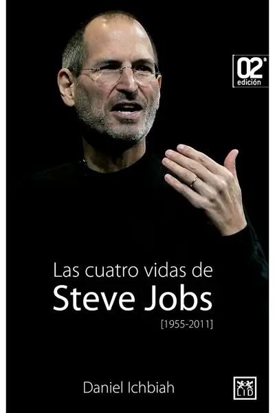 Portada del libro: Las Cuatro Vidas De Steve Jobs Daniel Ichbiah