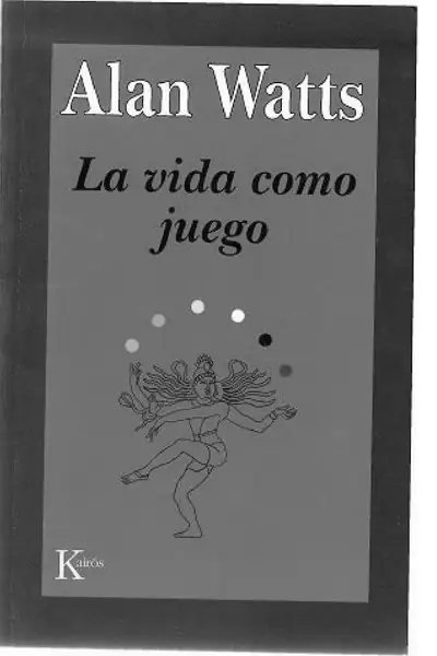 Portada del libro: La Vida Como Juego Alan Watts