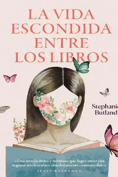 Portada del libro: La Vida Escondida Entre Libros Stephanie Butland