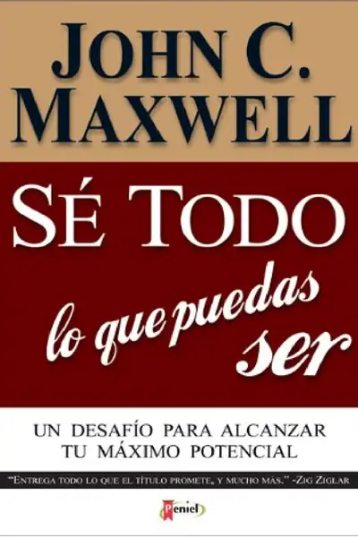 Portada del libro: John C Maxwell Se Todo Lo Que Puedas Ser