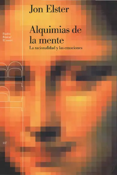 Portada del libro: Jon Elster Alquimias De La Mente Elmistico Org