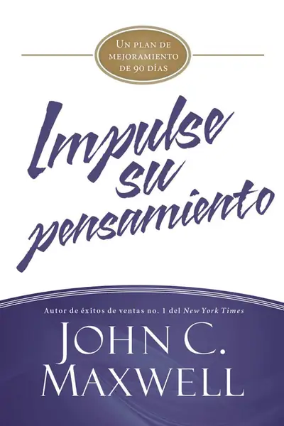 Portada del libro: Impulse Su Pensamiento John Maxwell