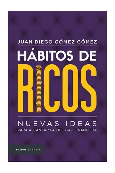 Portada del libro: Habitos De Ricos Juan Diego Gomez