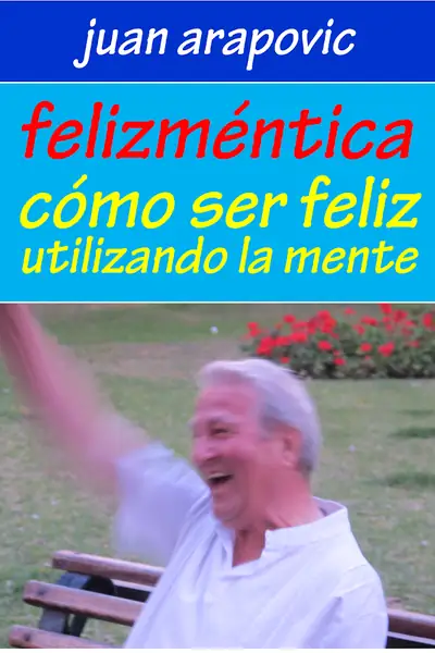 Portada del libro: Felizmentica Juan Arapovic
