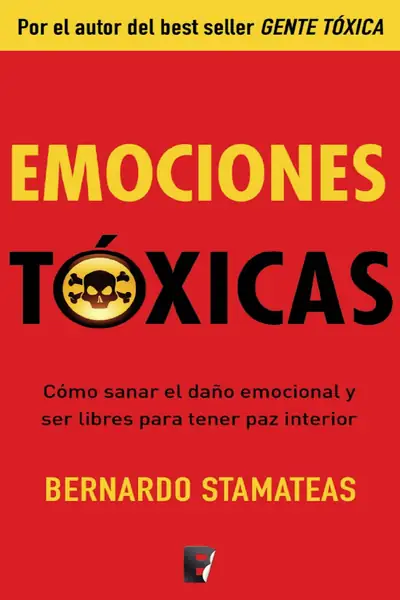 Portada del libro: Emociones Toxicas Bernardo Stamateas