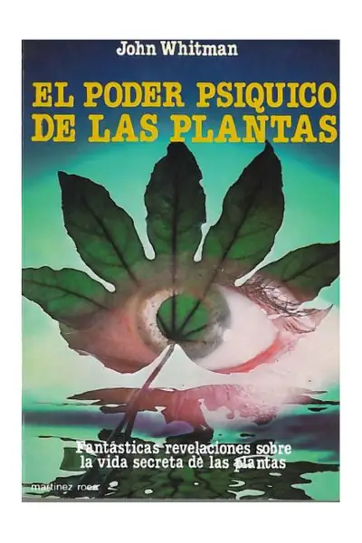 Portada del libro: El Poder Psiquico De Las Plantas John Whitman