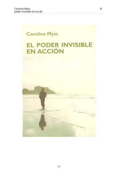 Portada del libro: El Poder Invisible En Accion Caroline Myss