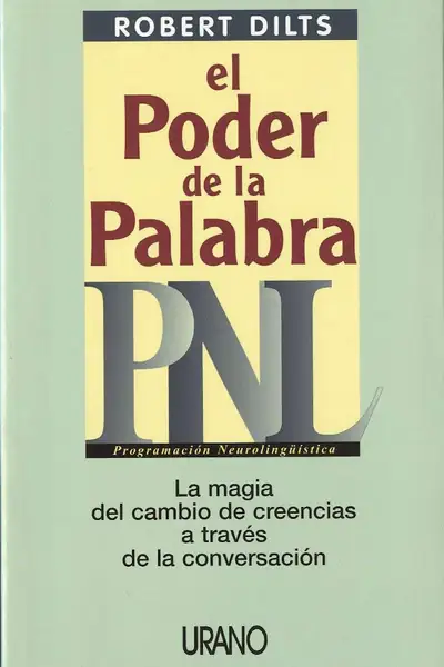 Portada del libro: El Poder De La Palabra Pnl Robert Dilts