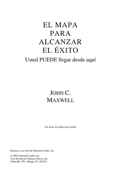 Portada del libro: El Mapa Para Alcanzar El Exito