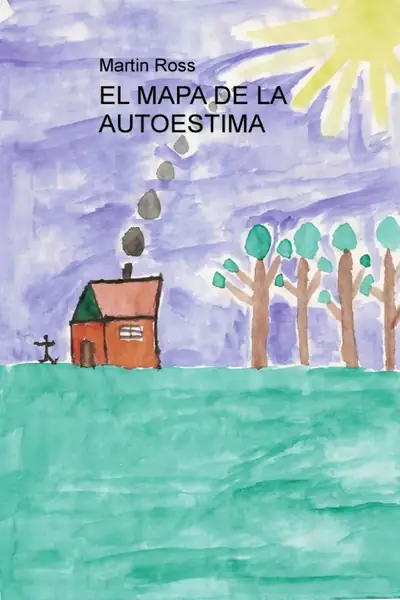 Portada del libro: El Mapa De La Autoestima Martin Ross