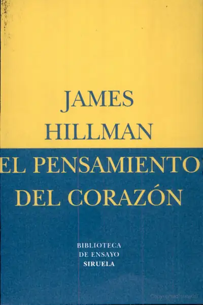 Portada del libro: El Pensamiento Del Corazon James Hillman