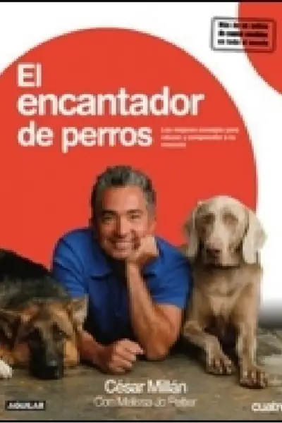 Portada del libro: El Encantador De Perros Cesar Millan