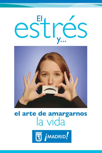 Portada del libro: El Estres Y El Arte De Amargarnos La Vida Otros