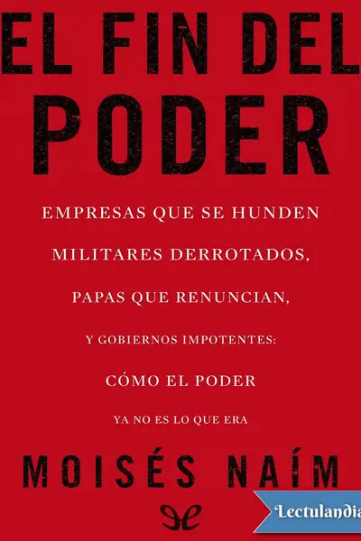 Portada del libro: El Fin Del Poder Moises Naim
