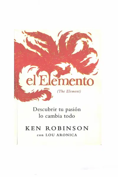 Portada del libro: El Elemento Descubre Tu Pasion Ken Robinson