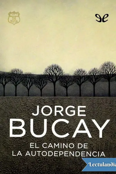 Portada del libro: El Camino De La Autodependencia Jorge Bucay