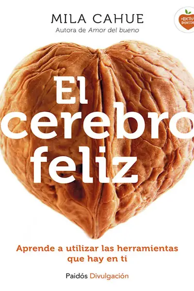 Portada del libro: El Cerebro Feliz Mila Cahue