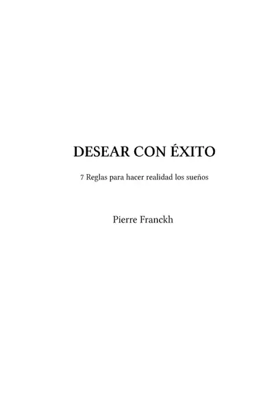 Portada del libro: Desear Con Exito Pierre Franckh