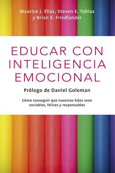 Portada del libro: Educar Con Inteligencia Emocional Elias Maurice J