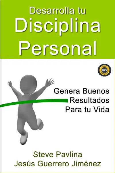 Portada del libro: Desarrolle Tu Disciplina Personal Steve Pavlina