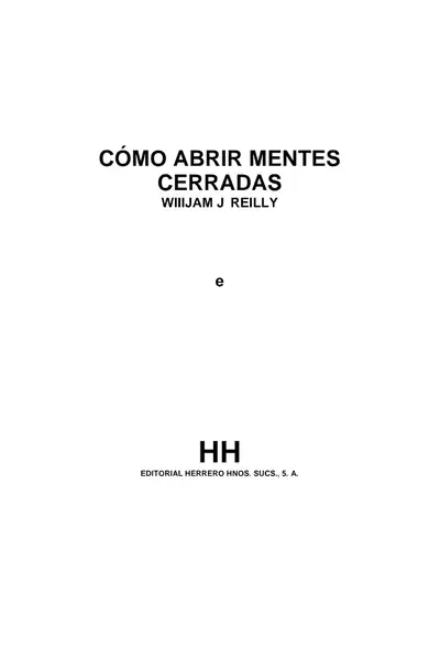 Portada del libro: Como Abrir Mentes Cerradas Willjam Reilly