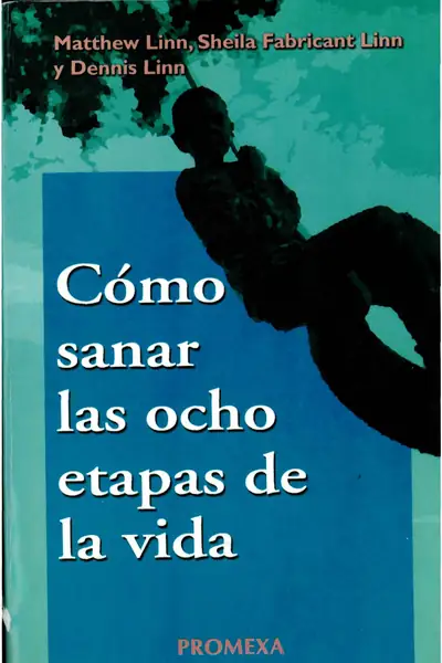 Portada del libro: COMO SANAR LAS OCHO ETAPAS DE LA VIDA   MATTHEW LINN