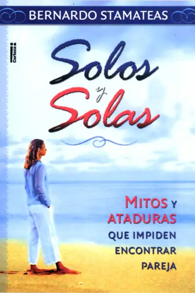 Portada del libro: Bernardo Stamateas Solos Y Solas