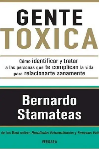 Portada del libro: Bernardo Stamateas Gente TóXica