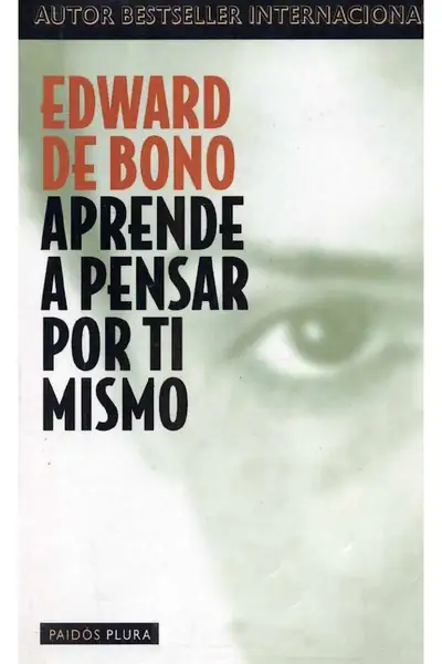 Portada del libro: Aprende A Pensar Por Ti Mismo Edward De Bono