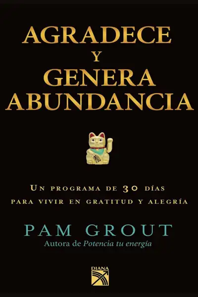 Portada del libro: Agradece Y Genera Abundancia Pam Grout