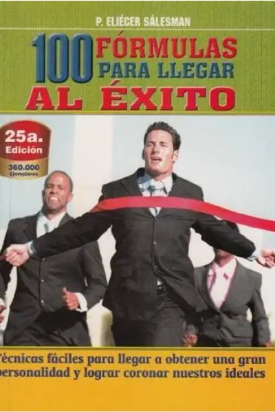 Portada del libro: 100 Formulas Para Lograr El Exito