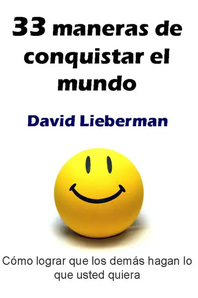 Portada del libro: 33 Maneras De Conquistar El Mundo David Lieberman