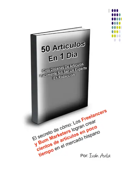 Portada del libro: 50 Articulos En 1 Dia Ivan Avila