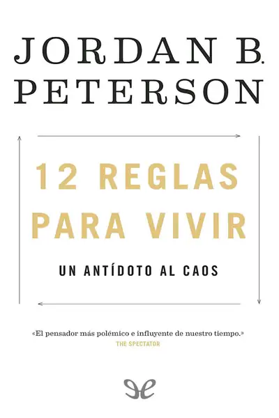 Portada del libro: 12 Reglas Para Vivir Jordan Peterson