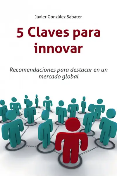 Portada del libro: 5 Claves Para Innovar Javier Gonzalez