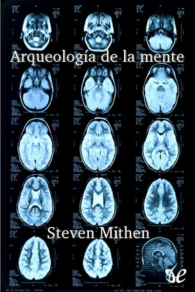 Portada del libro: Steven Mithen) Arqueologia De La Mente