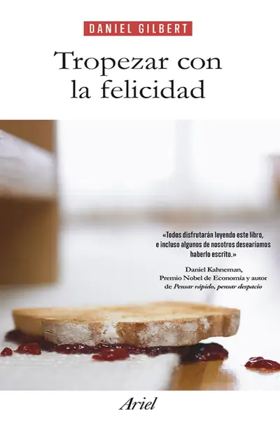 Portada del libro: Tropezar Con La Felicidad Daniel Gilbert