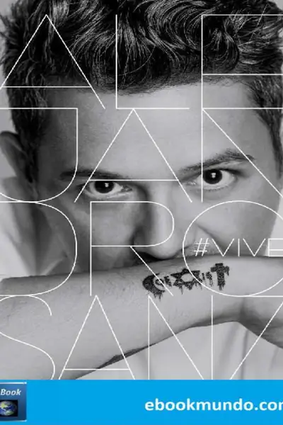 Portada del libro: Alejandro Sanz Biografia Alejandro Sanz