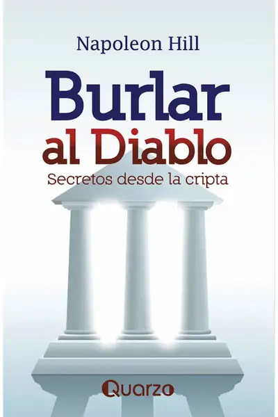 Portada del libro: Burlar Al Diablo Secreto Desde La Cripta Napoleon Hill