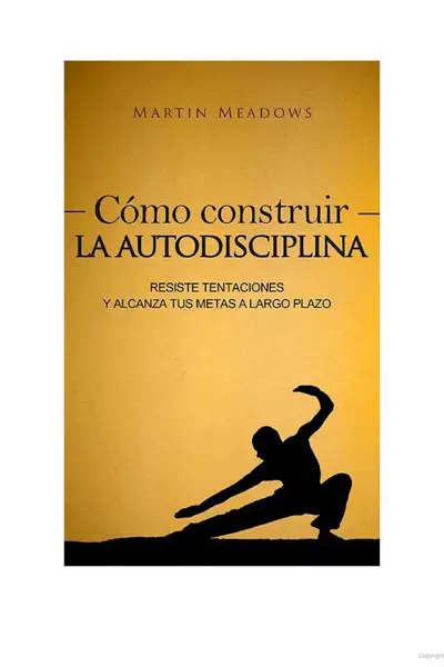Portada del libro: Como Construir La Autodisciplina Martin Meadows