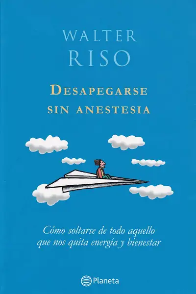 Portada del libro: Despegarse Sin Anastesia Walter Riso