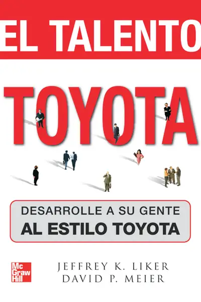 Portada del libro: Desarrolle A Su Gente Al Estilo Toyota Jeffrey K Liker