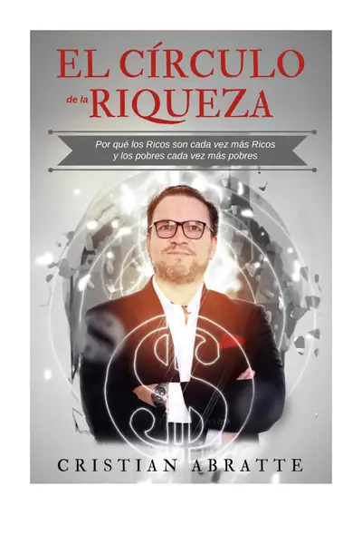 Portada del libro: El Circulo De La Riqueza Cristian Abratte
