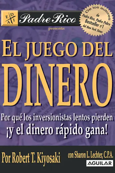 Portada del libro: El Juego Del Dinero Robert T Kiyosaki
