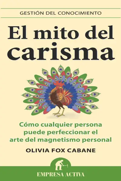 Portada del libro: El Mito Del Carisma Olivia Fox Cabane