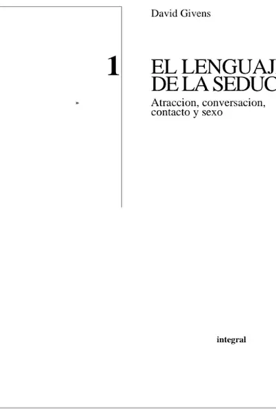 Portada del libro: El Lenguaje De La Seduccion David Givens